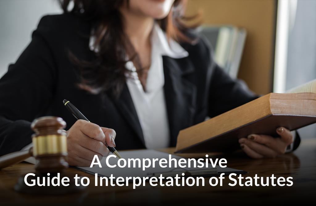 A comprehensive guide to interpretation of statutes lexisnexis blogs